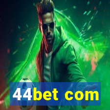 44bet com